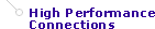 High Performance Connections